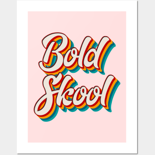 Bold Skool Posters and Art